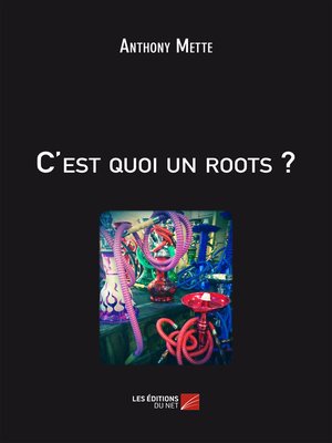 cover image of C'est quoi un roots?